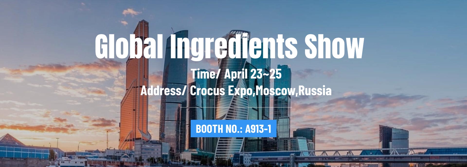 Sincerely invite you to attend the Global Ingredients Show
