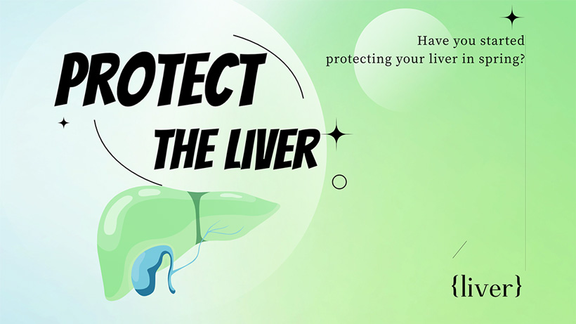 Have you started protecting your liver in spring?