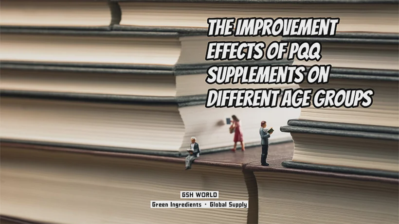 Improvement Effects of PQQ Supplements on Different Age Groups